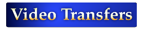 Video Transfers